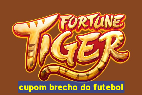 cupom brecho do futebol